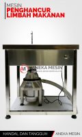 Mesin Penghancur Limbah Makanan (Food Waste Disposer)