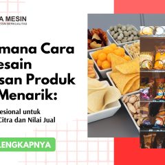 Bagaimana Cara Mendesain Kemasan Produk Agar Menarik