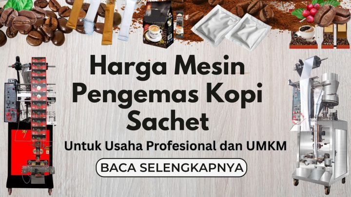 Harga Mesin Pengemas Kopi Sachet