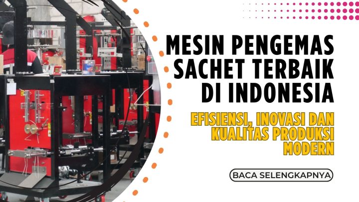 mesin pengemas sachet terbaik