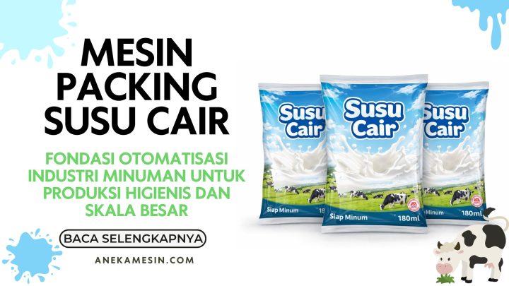 Mesin Packing Susu Cair