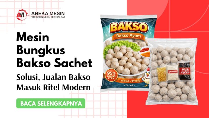 Mesin Bungkus Bakso Sachet