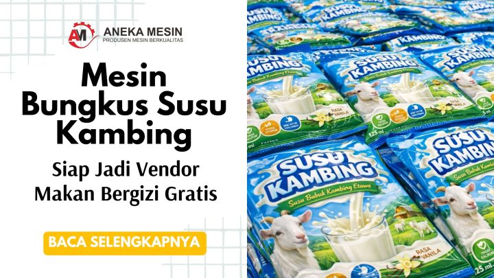 Mesin Bungkus Susu Kambing