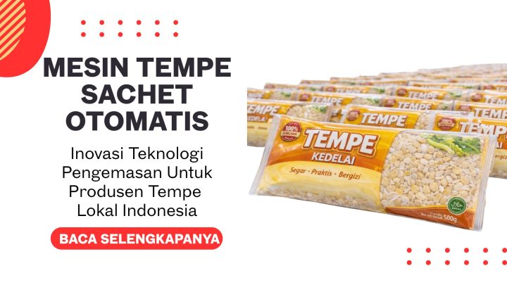 Mesin Tempe Sachet Otomatis