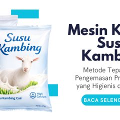 Mesin Kemasan Susu Kambing