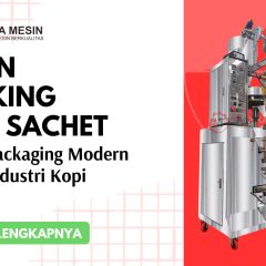 Mesin Packing Kopi Otomatis: Solusi Packaging Modern untuk Industri Kopi Daerah