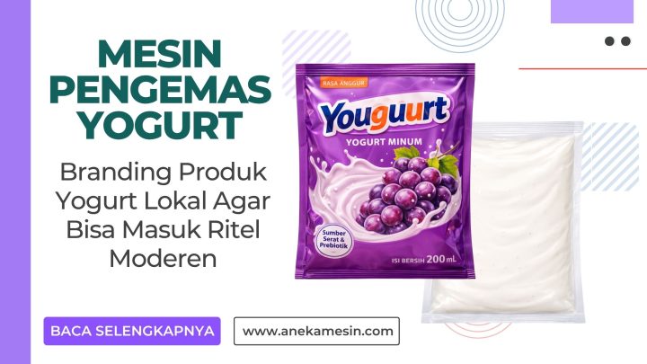 Mesin Kemasan Yogurt
