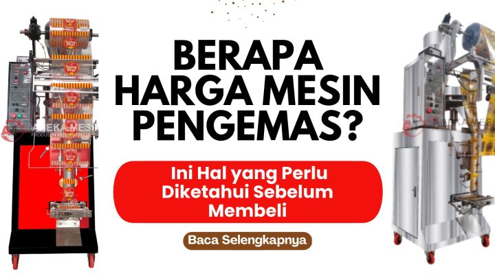 Berapa Harga Mesin Pengemas
